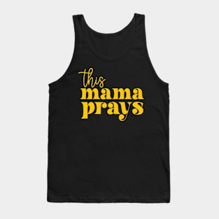 This Mama Prays Momma Christian Mom Mother Faith Love Tank Top